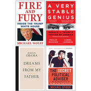 Fire and Fury[Hardcover], A Very Stable Genius, [Hardcover]Dreams From My Father, [Hardcover] The Secret Political Adviser 4 Books Collection Set - The Book Bundle