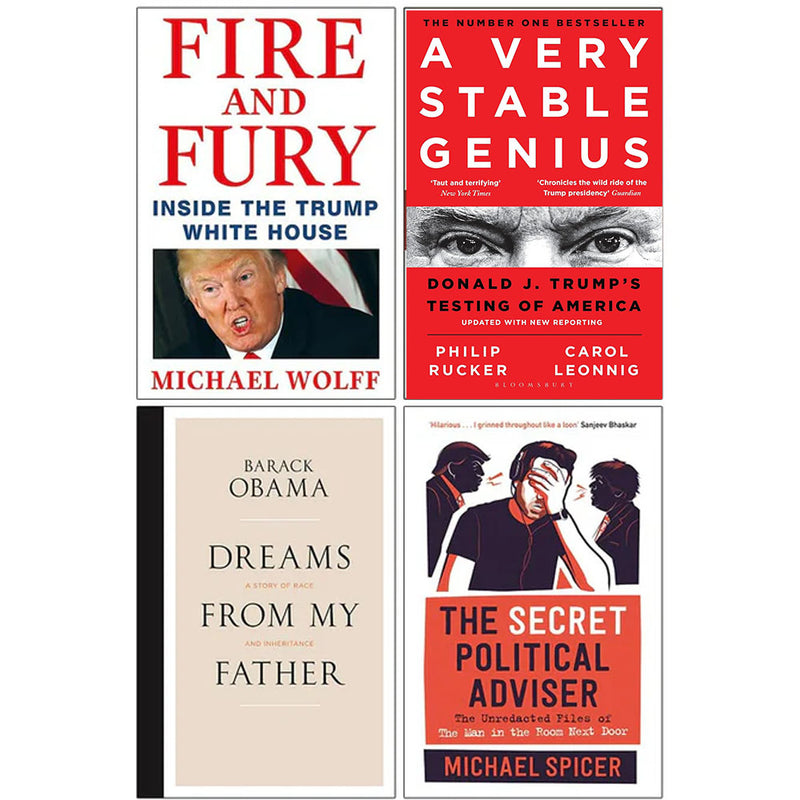 Fire and Fury[Hardcover], A Very Stable Genius, [Hardcover]Dreams From My Father, [Hardcover] The Secret Political Adviser 4 Books Collection Set - The Book Bundle