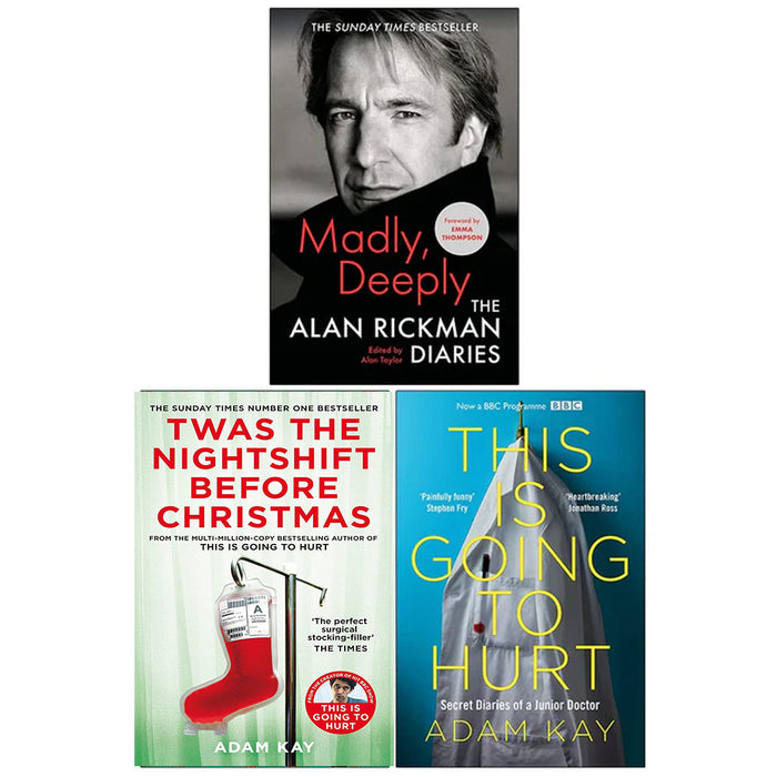Madly Deeply The Alan Rickman Diaries, Twas The Nightshift Before Christmas , This is Going to Hurt 3 Books Collection Set - The Book Bundle