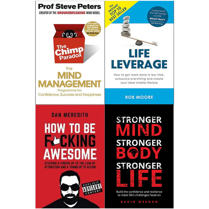 Chimp paradox, Life leverage, How to be Fucking Awesome, Stronger Mind 4 Books Collection Set - The Book Bundle