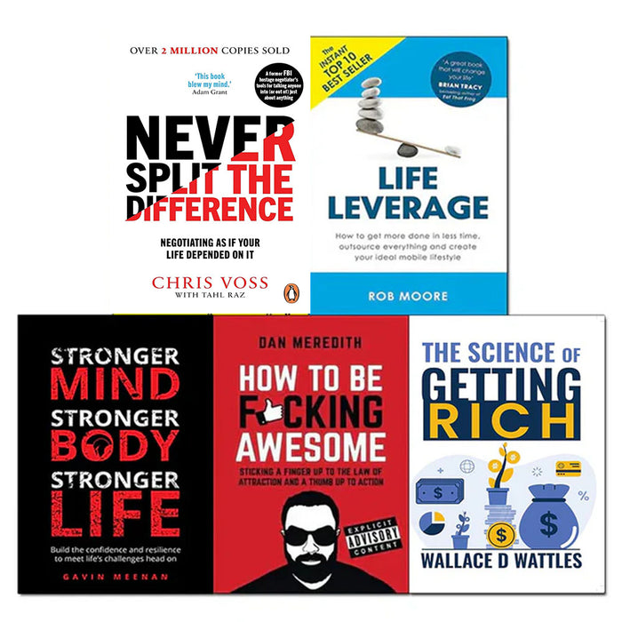 Never Split The Difference, Life Leverage, The Science of Getting Rich, Stronger Mind 5 Books Collection Set - The Book Bundle