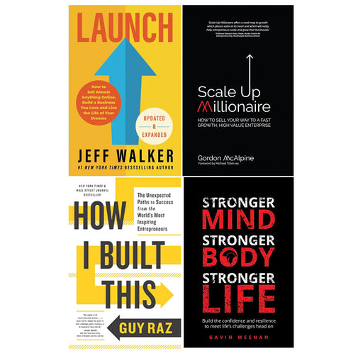 Launch (Updated & Expanded Edition), Stronger Mind, How I Built This , Scale Up Millionaire 4 Books Set - The Book Bundle