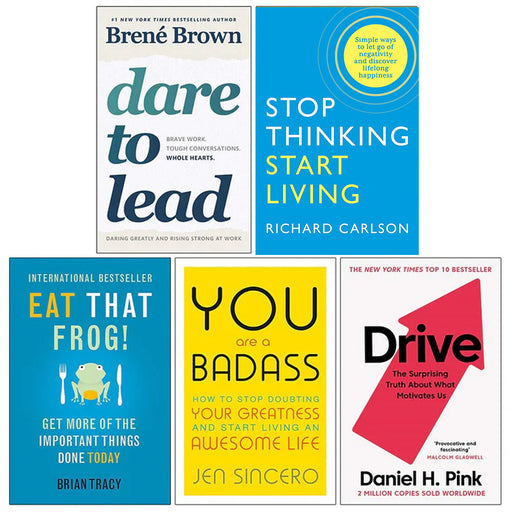 Dare to Lead, Stop Thinking Start Living, Eat That Frog, You Are a Badass, Drive Daniel H. Pink 5 Books Collection Set - The Book Bundle