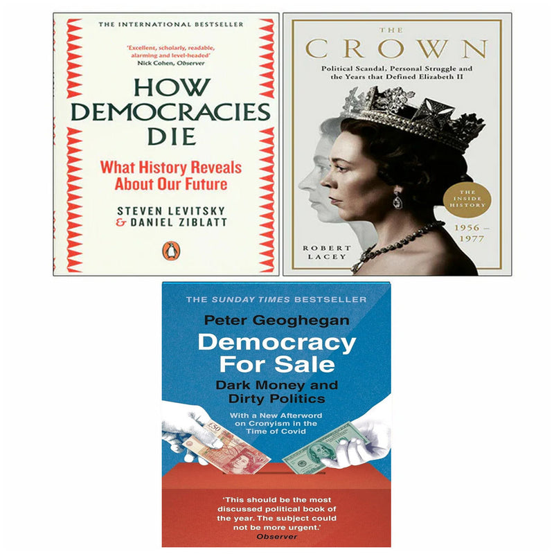 How Democracies Die, Crown, Democracy For Sale Peter Geoghegan 3 Books Set - The Book Bundle