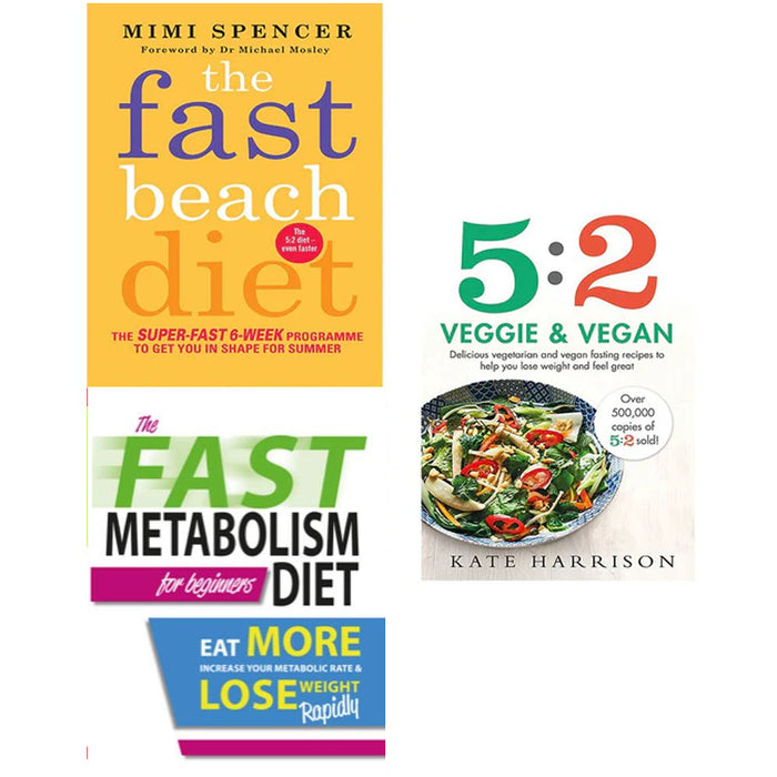 Fast beach diet, The Fast Metabolism Diet For Beginners and 5 2 veggie and vegan 3 Books Collection Set - The Book Bundle