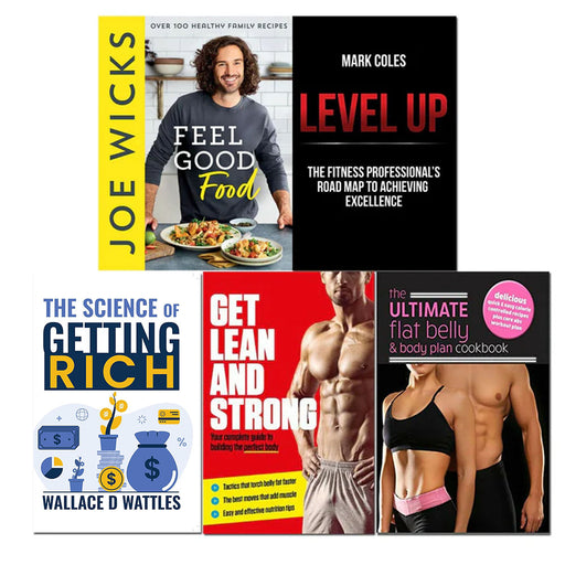 Feel Good Food, Level Up, The Science of Getting Rich, Get Lean And Strong, The Ultimate Flat Belly & Body Plan Cookbook 5 Books Set - The Book Bundle