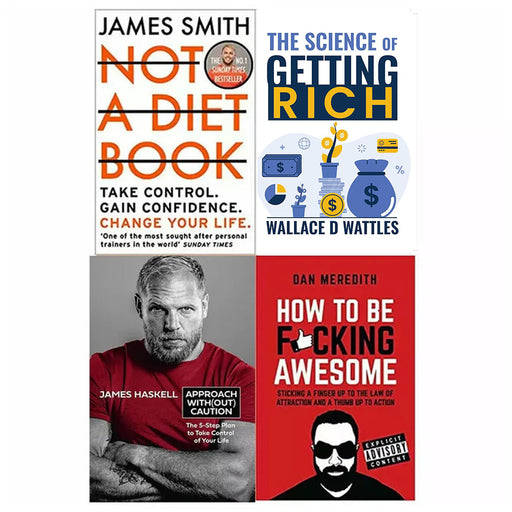 Not a Diet Book, The Science of Getting Rich, Approach Without Caution, How To Be F*cking 4 Books Set - The Book Bundle