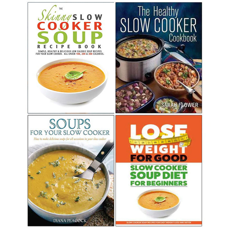 The Skinny Slow Cooker Soup Recipe, The Healthy Slow Cooker Cookbook, Soups for Your Slow Cooker, Slow Cooker Soup Diet For Beginners 4 Books Collection Set - The Book Bundle