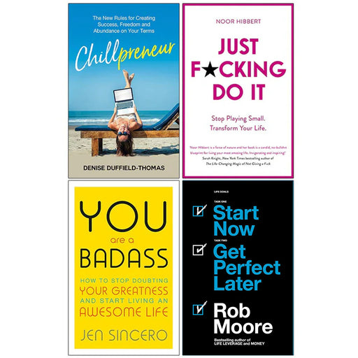 Chillpreneur [Hardcover], Just F*cking Do It, You Are a Badass, Start Now Get Perfect Later 4 Books Collection Set - The Book Bundle