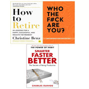 How to Retire, Smarter Faster Better, Who The Fck Are You 3 Books Set - The Book Bundle