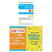 Get Out of My Life, How To Talk So Teens Will Listen & Listen So Teens Will Talk, Positively Teenage 3 Books Collection Set. - The Book Bundle