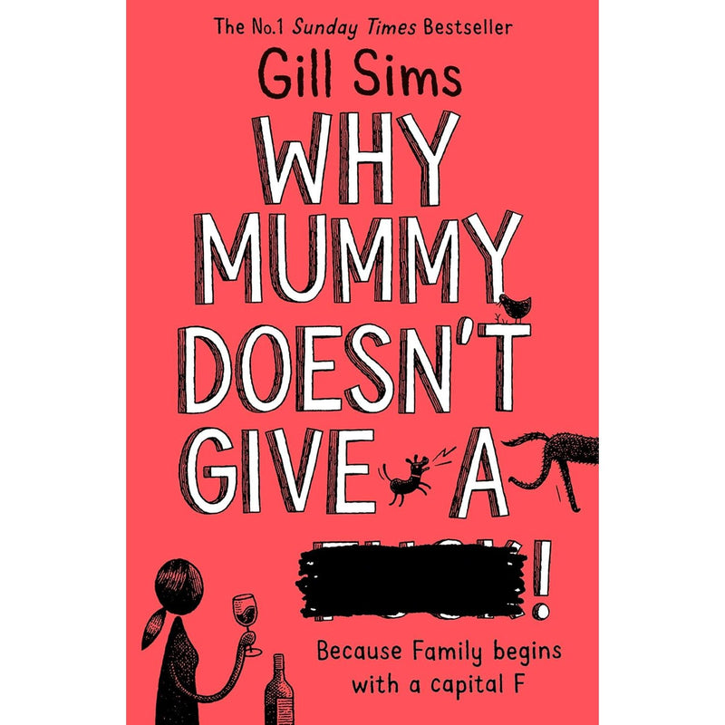 Why Mummy Series By Gill Sims 5 Books Collection Set (Drinks, Swears, Give a ****!) - The Book Bundle