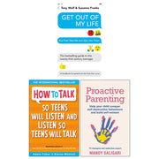 Get Out of My Life, How To Talk So Teens Will Listen & Listen So Teens Will Talk, Proactive Parenting 3 Books Collection Set - The Book Bundle
