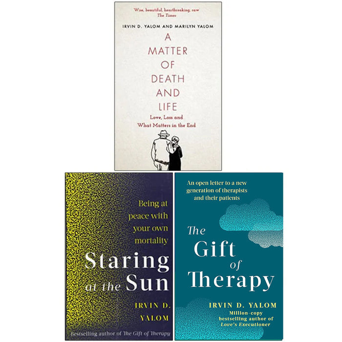 A Matter of Death and Life, The Gift of Therapy, Staring at the Sun 3 Books Collection Set By Irvin Yalom - The Book Bundle