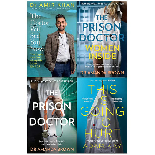The Doctor Will See You Now, The Prison Doctor Women Inside, The Prison Doctor, Quick Reads This Is Going To Hurt 4 Books Collection Set - The Book Bundle