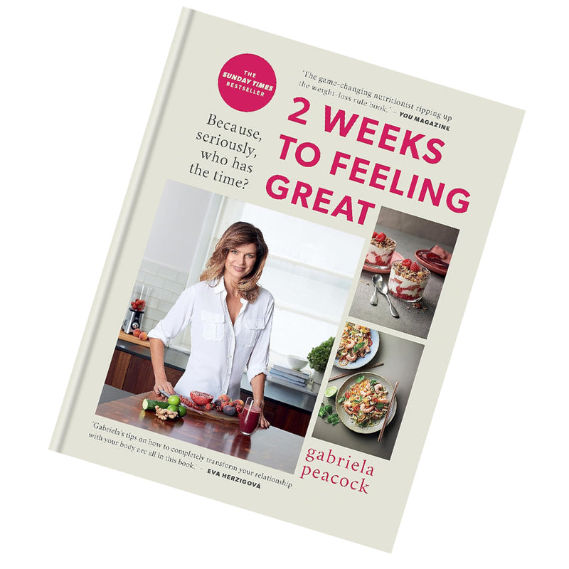 2 Weeks to Feeling Great: Because, Seriously, Who Has Time by Gabriela Peacock - The Book Bundle