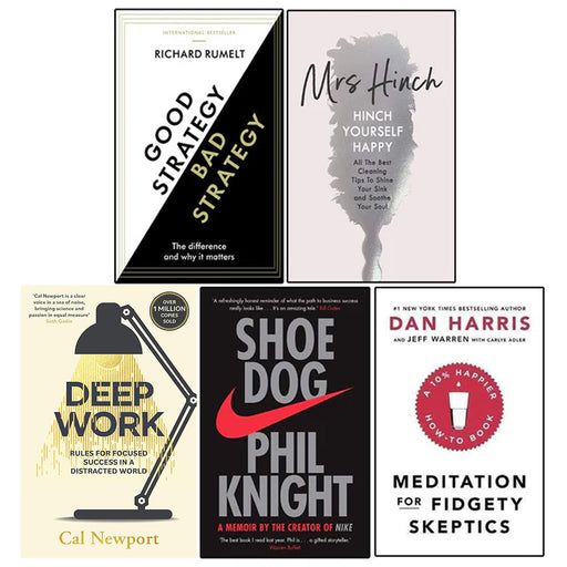Good Strategy/Bad Strategy, Hinch Yourself Happy [Hardcover], Deep Work, Shoe Dog, Meditation For Fidgety Skeptics 5 Books Collection Set - The Book Bundle