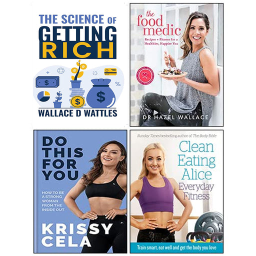 The Food Medic [Hardcover], Do This for You [Hardcover], Clean Eating Alice Everyday Fitness, The Science of Getting Rich 4 Books Collection Set - The Book Bundle