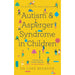 Autism and Asperger Syndrome in Childhood: For parents and carers of the newly diagnosed (Overcoming Common Problems) - The Book Bundle
