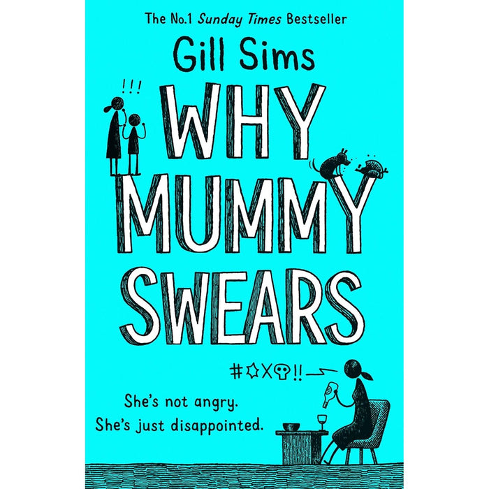 Why Mummy Series By Gill Sims 5 Books Collection Set (Drinks, Swears, Give a ****!) - The Book Bundle
