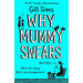 Why Mummy Series By Gill Sims 5 Books Collection Set (Drinks, Swears, Give a ****!) - The Book Bundle