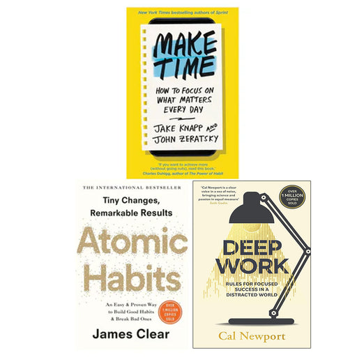 Make Time, Deep Work and Atomic Habit 3 Books Collection Set by Jake Knapp, John Zeratsky - The Book Bundle
