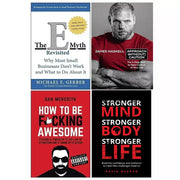 The E-Myth Revisited, Approach Without Caution, How To Be F*cking Awesome, Stronger Mind 4 Books Collection Set - The Book Bundle