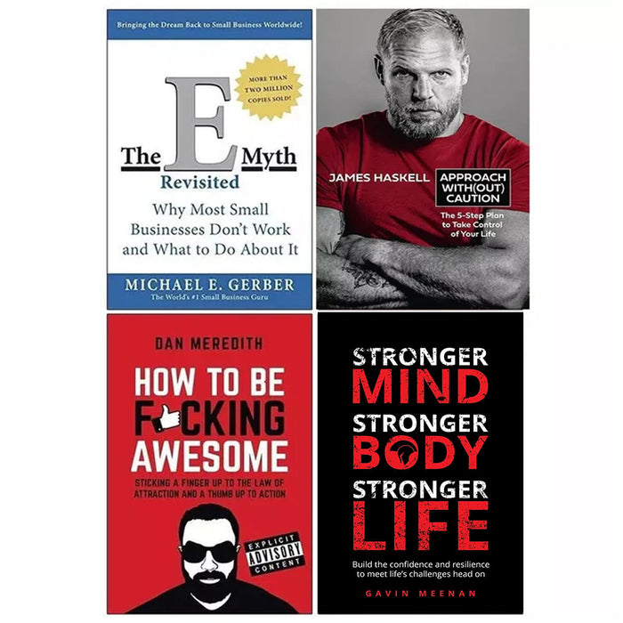 The E-Myth Revisited, Approach Without Caution, How To Be F*cking Awesome, Stronger Mind 4 Books Collection Set - The Book Bundle