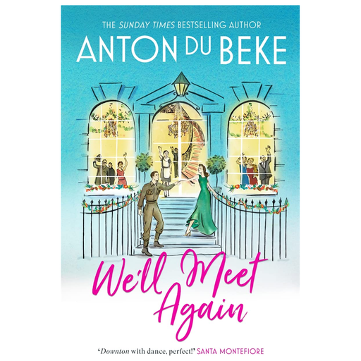 We'll Meet Again: The romantic new novel from Sunday Times bestselling author Anton Du Beke (The Buckingham Hotel) - The Book Bundle