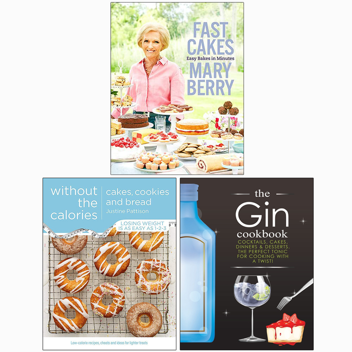Fast Cakes, Cookies and Bread Without the Calories, Gin Cookbook 3 Books Set - The Book Bundle