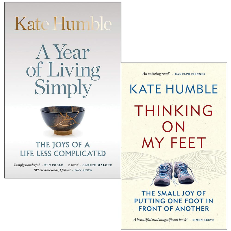 Kate Humble 2 Books Collection Set A Year of Living Simply,Thinking on My Feet - The Book Bundle