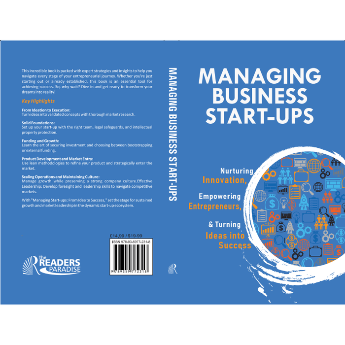 Managing Business Start-Ups : Nurturing Innovation, Empowering Entrepreneurs & Turning Ideas into Success - The Book Bundle