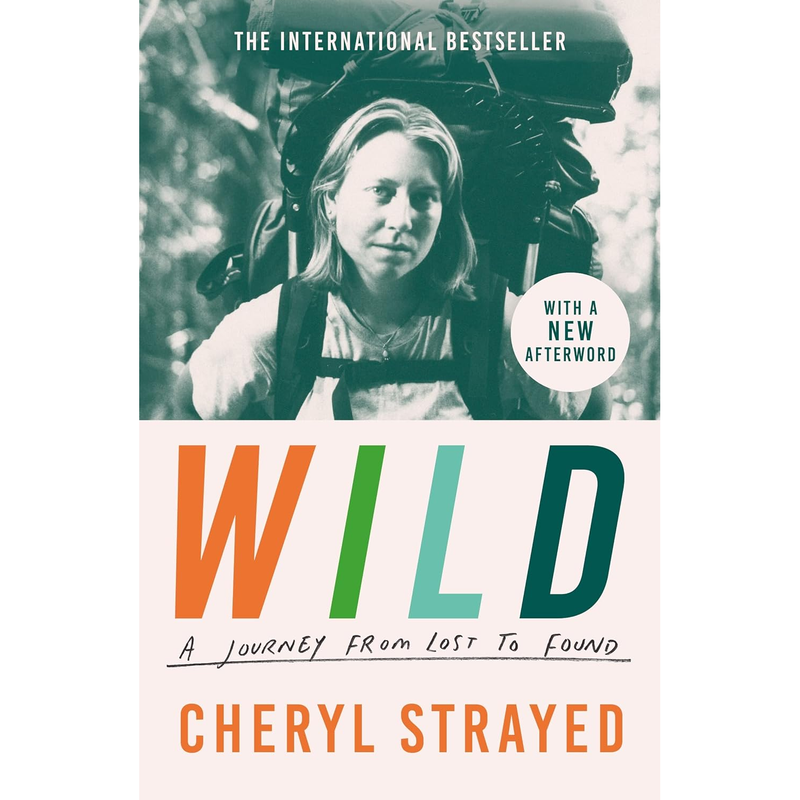 Wild: A Journey from Lost to Found by Cheryl Strayed - The Book Bundle