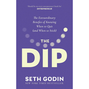 The Dip: A Little Book That Teaches You When to Quit by Seth Godin - Non Fiction - Paperback - The Book Bundle