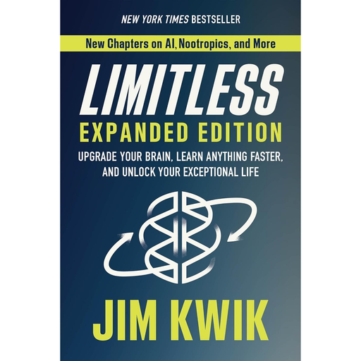 Limitless: Upgrade Your Brain, Learn Anything Faster, and Unlock Your Exceptional Life by Jim Kwik - The Book Bundle