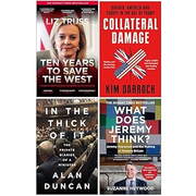 Collateral Damage, In the Thick of It (HB), What Does Jeremy Think? , Ten Years to Save the West (HB) 4 Books Set - The Book Bundle