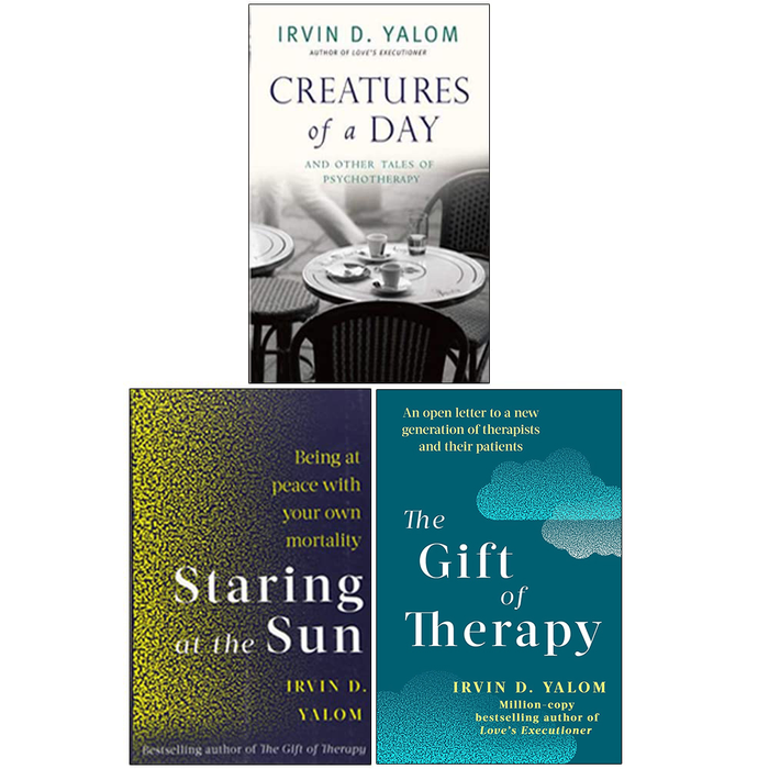 Creatures of a Day, The Gift of Therapy, Staring at the Sun 3 Books Collection Set By Irvin Yalom - The Book Bundle