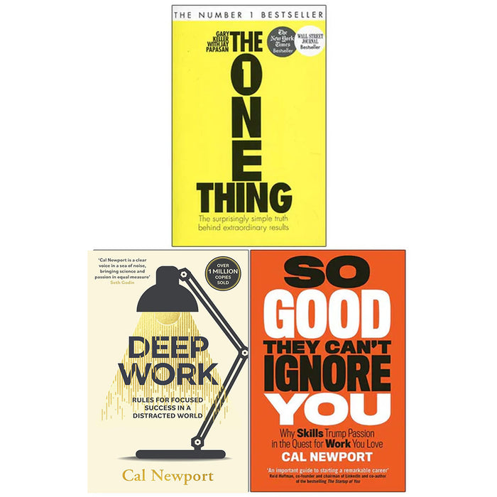 The One Thing, Deep Work, So Good They Cant Ignore You 3 Books Collection Set - The Book Bundle