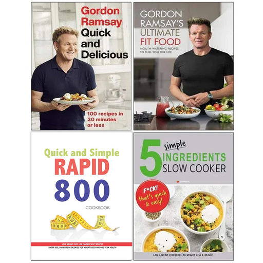 Gordon Ramsay Quick, Ultimate Fit Food, Quick and Simple RAPID 800, 5 Simple Ingredients 4 Books Collection Set - The Book Bundle
