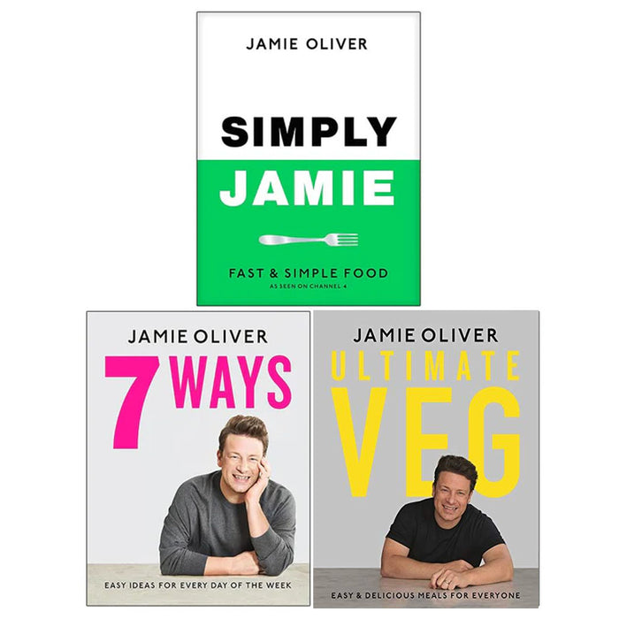 Jamie Oliver Collection 3 Books Set (Simply Jamie Fast & Simple Food, 7 Ways, Ultimate Veg Easy & Delicious Meals for Everyone) - The Book Bundle