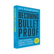 Becoming Bulletproof: Life Lessons from a Secret Service Agent by Evy Poumpoura - The Book Bundle