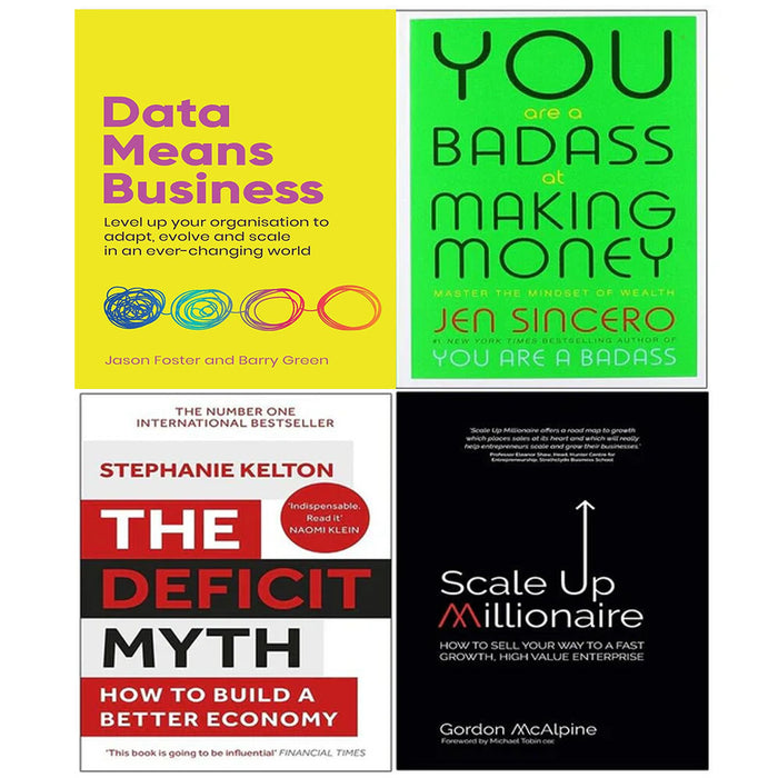 Deficit Myth, Data Means Business, Scale Up Millionaire, You Are a Badass Making 4 Books Set - The Book Bundle