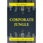 Cover image of "Corporate Jungle" by Rosa Kanter, a book on office power plays published by Rupa Publications.