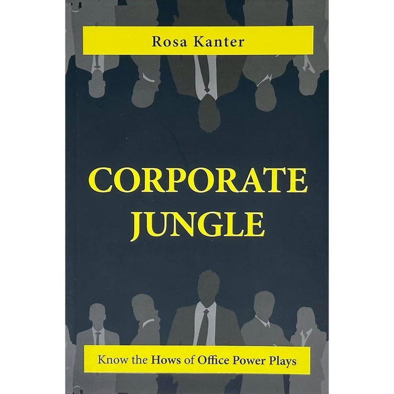 Cover image of "Corporate Jungle" by Rosa Kanter, a book on office power plays published by Rupa Publications.