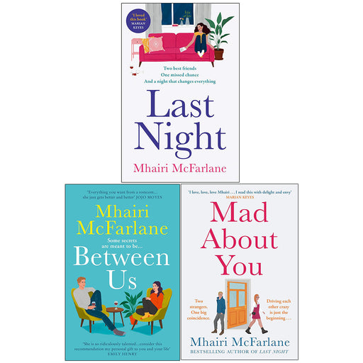 Mhairi McFarlane 3 Books Collection Set (Last Night, Mad about You, Between Us) - The Book Bundle