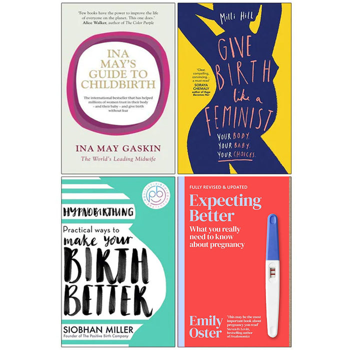 Ina May's Guide to Childbirth, Give Birth Like a Feminist, Hypnobirthing, Expecting Better 4 Books Collection Set - The Book Bundle