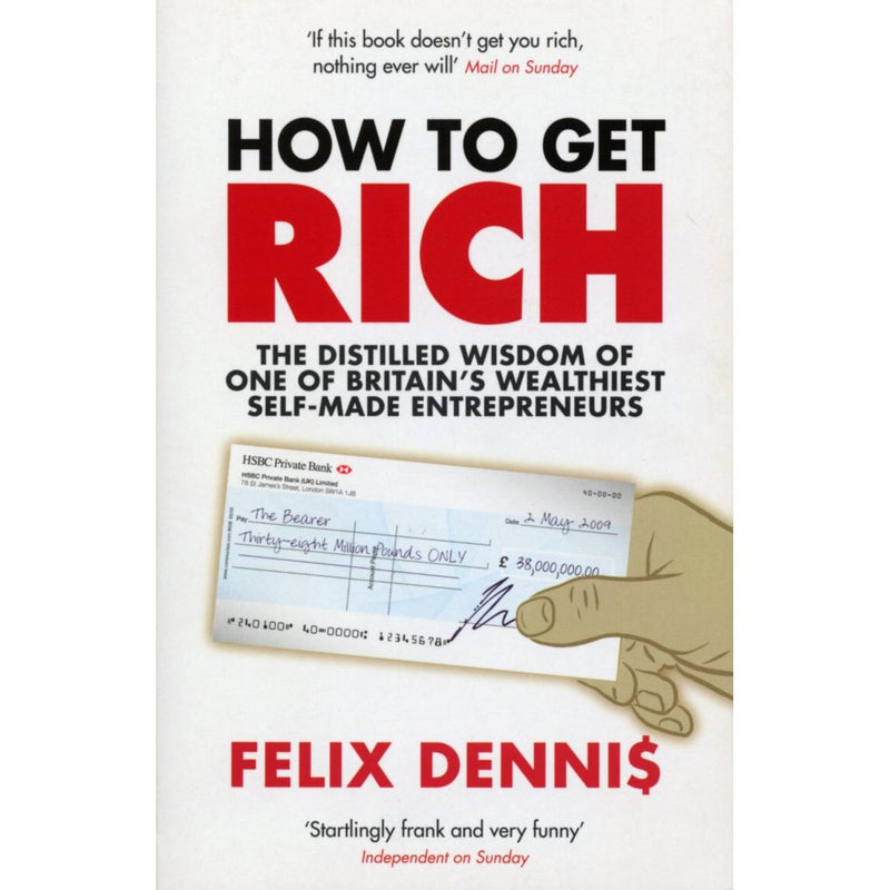Felix Dennis 2 Books Collection Set (How to Get Rich, How to Make Money) - The Book Bundle