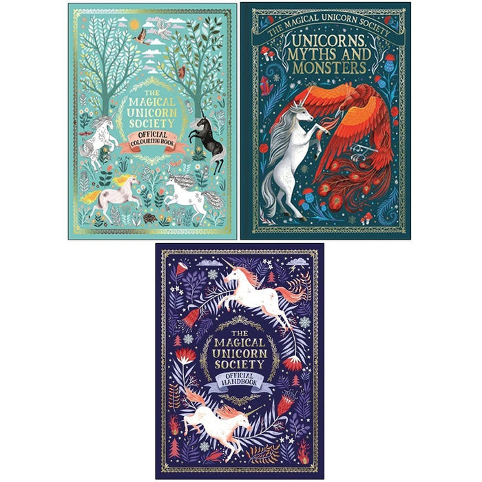 Magical Unicorn Society Collection 3 Books Set(Official Handbook,Magical Unicorn Society Official Colouring Book  & Unicorns, Myths and Monsters )
