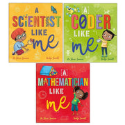 Dr Shini Somara and Nadja Sarell 3 Books Collection Set(A Scientist Like Me, A Coder Like Me & A Mathematician Like Me) - The Book Bundle