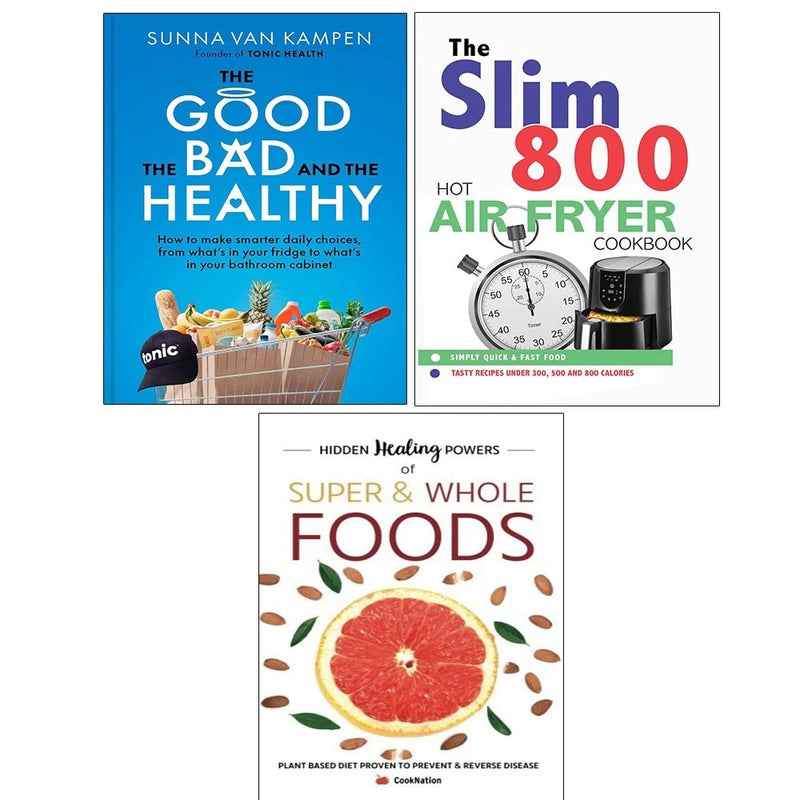 Good, the Bad Healthy,Slim 800 Hot Air Fryer,Hidden Healing Powers 3 Books Collection Set - The Book Bundle